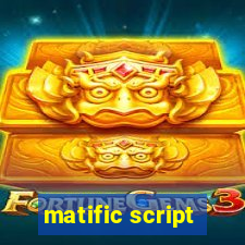 matific script