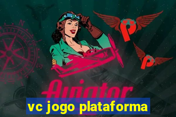 vc jogo plataforma