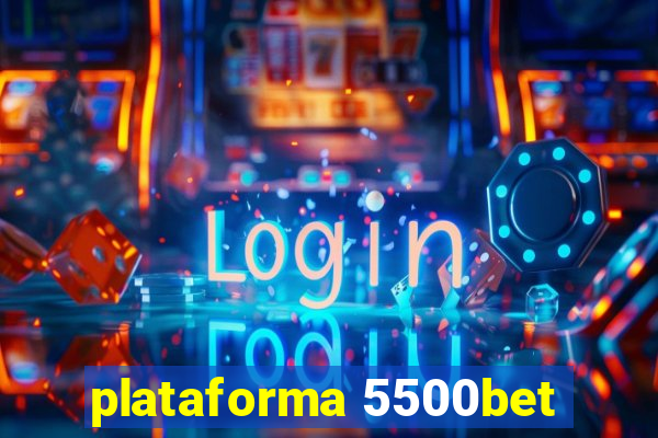 plataforma 5500bet