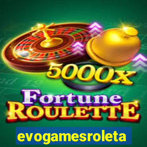 evogamesroleta