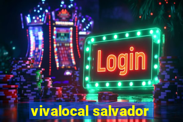 vivalocal salvador