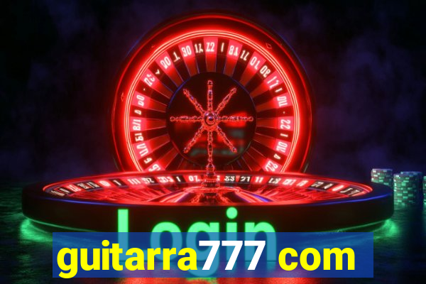 guitarra777 com