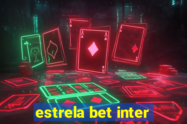 estrela bet inter