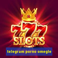 telegram porno omegle