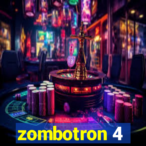 zombotron 4