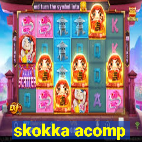 skokka acomp