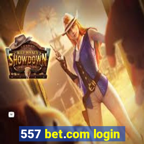 557 bet.com login