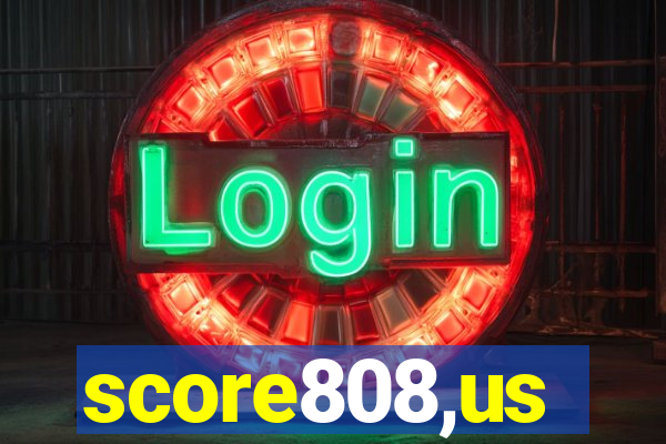 score808,us