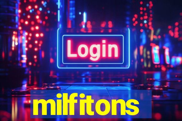 milfitons