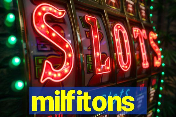 milfitons