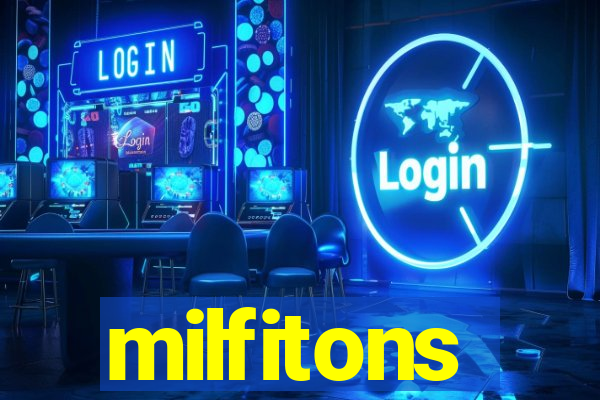 milfitons