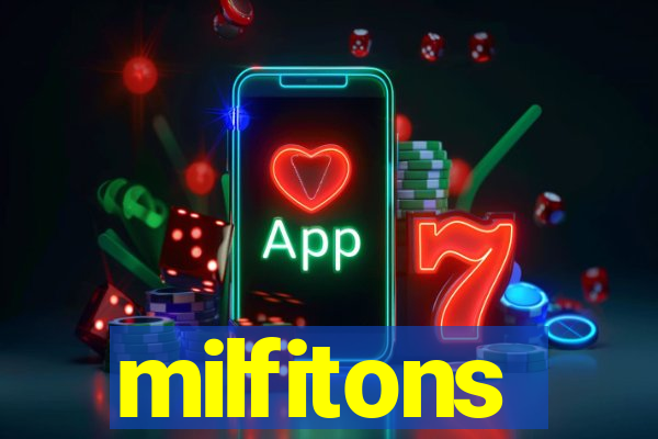 milfitons