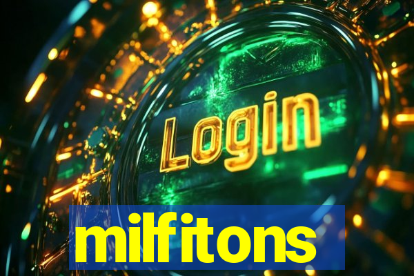 milfitons