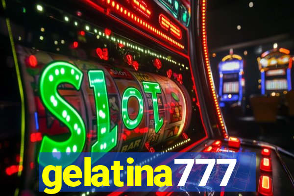 gelatina777