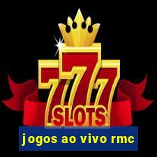 jogos ao vivo rmc
