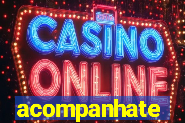 acompanhate