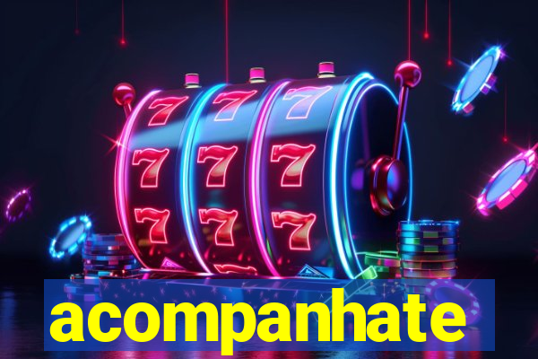 acompanhate