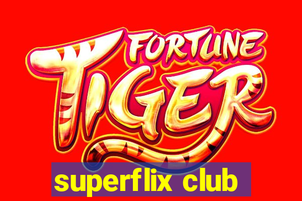 superflix club