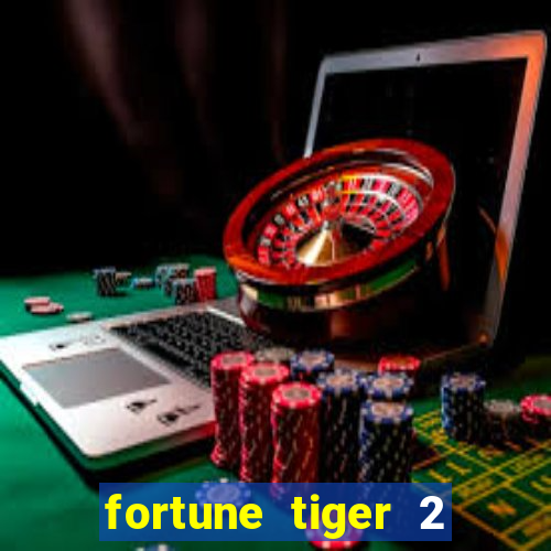 fortune tiger 2 revenge download