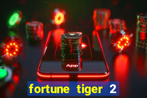 fortune tiger 2 revenge download