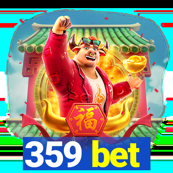 359 bet