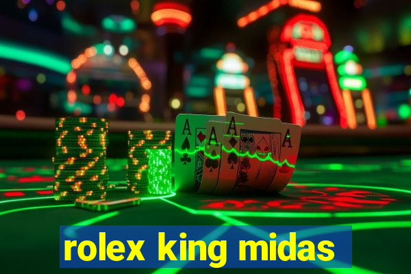 rolex king midas
