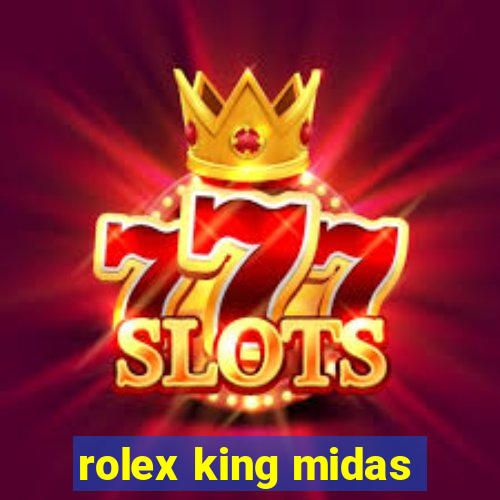 rolex king midas