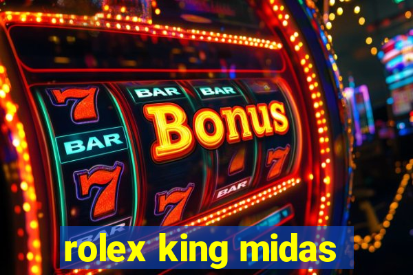 rolex king midas