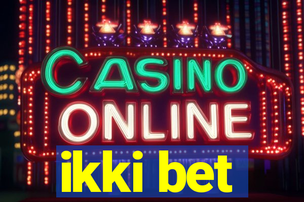 ikki bet