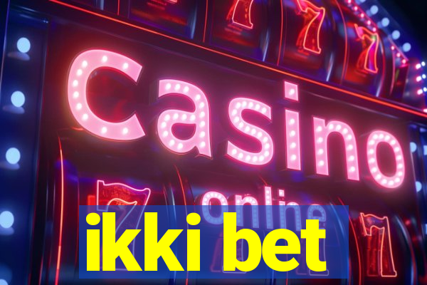 ikki bet
