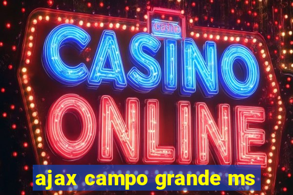 ajax campo grande ms