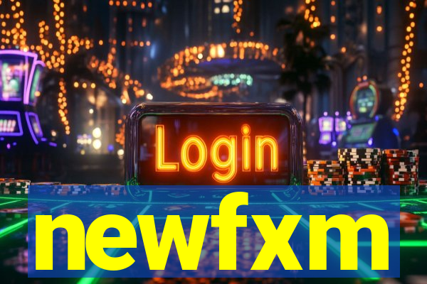 newfxm
