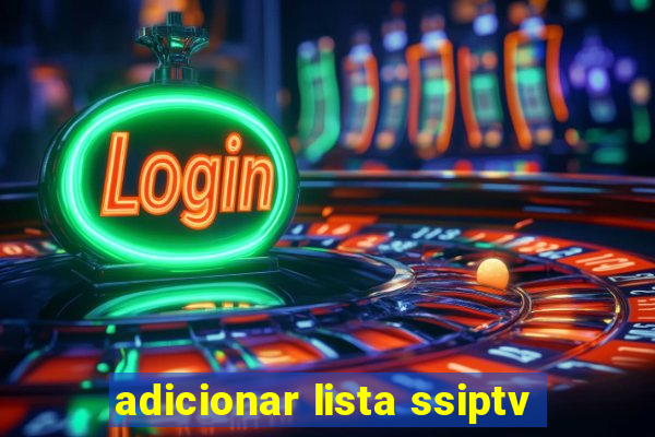 adicionar lista ssiptv
