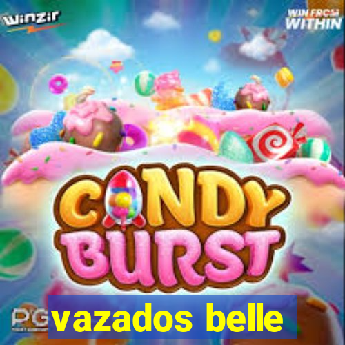 vazados belle