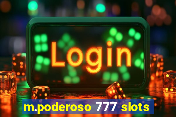 m.poderoso 777 slots