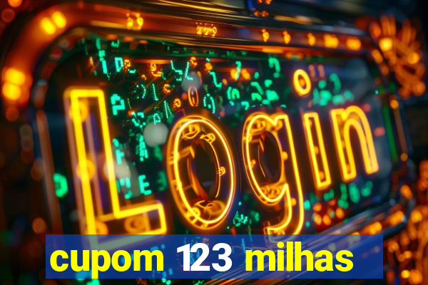cupom 123 milhas