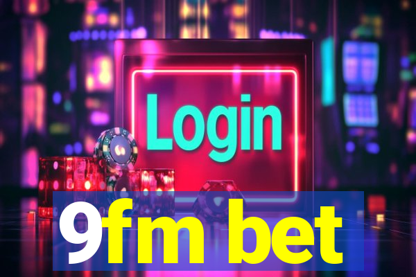 9fm bet
