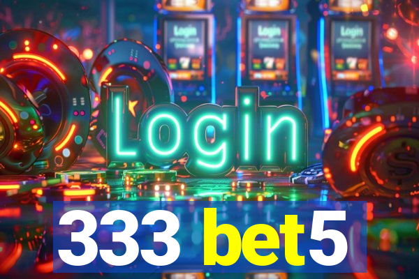 333 bet5
