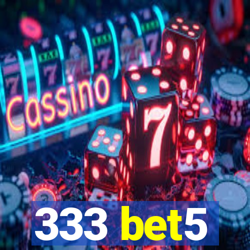 333 bet5
