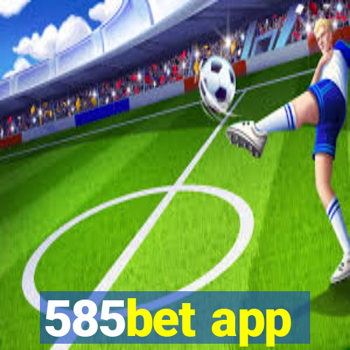585bet app