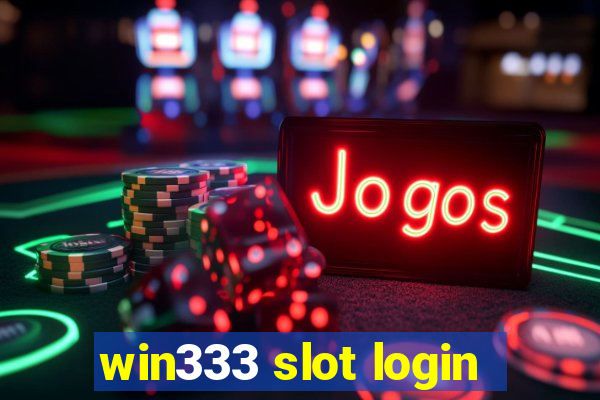 win333 slot login