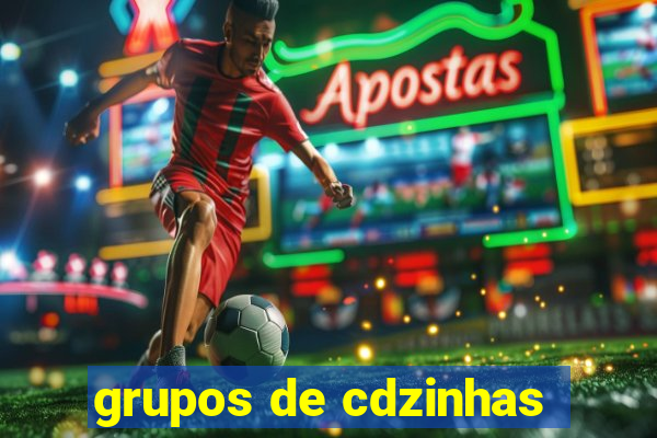 grupos de cdzinhas