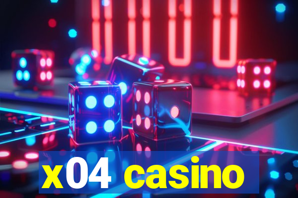 x04 casino