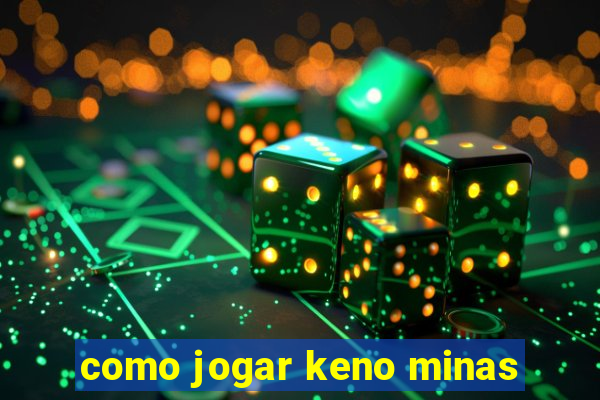 como jogar keno minas