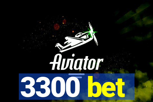 3300 bet