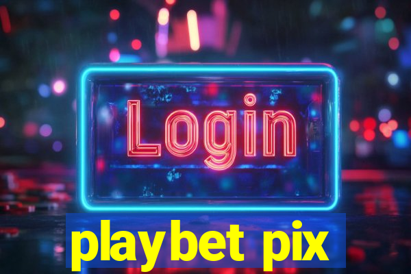 playbet pix