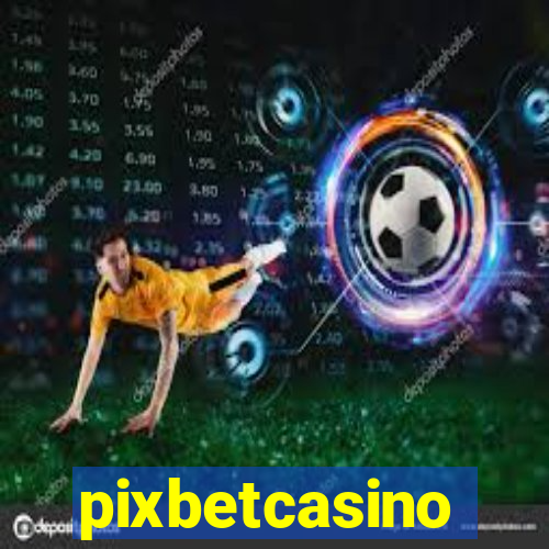 pixbetcasino