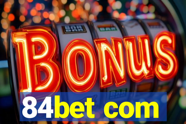 84bet com