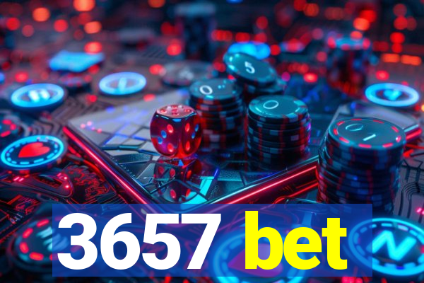 3657 bet