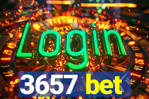 3657 bet
